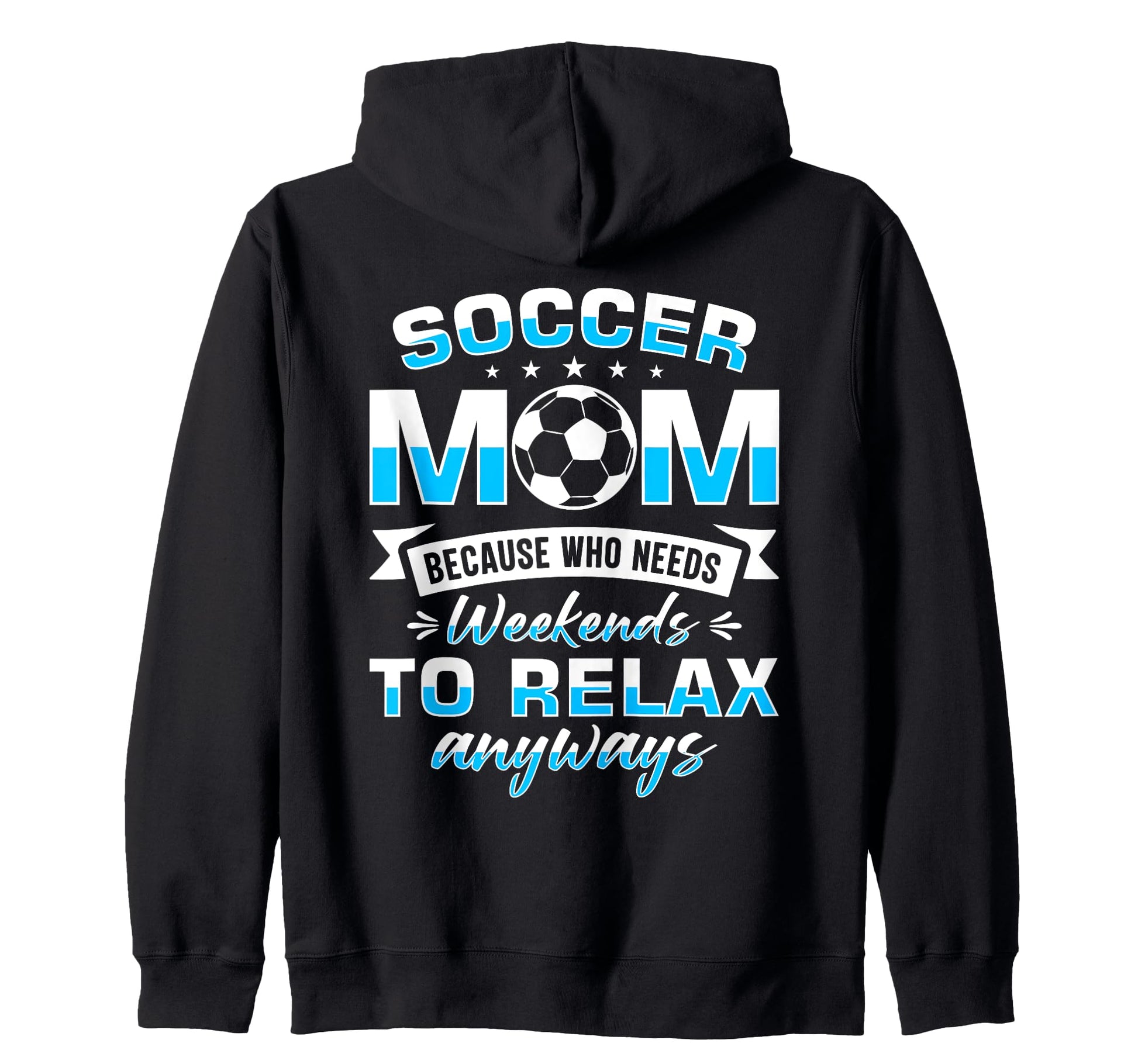 Soccer Mom Gifts Soccer Fan Mommy Hoodie - Streetwear Style for Adults - T-Shirt, Sweatshirt, Hoodie