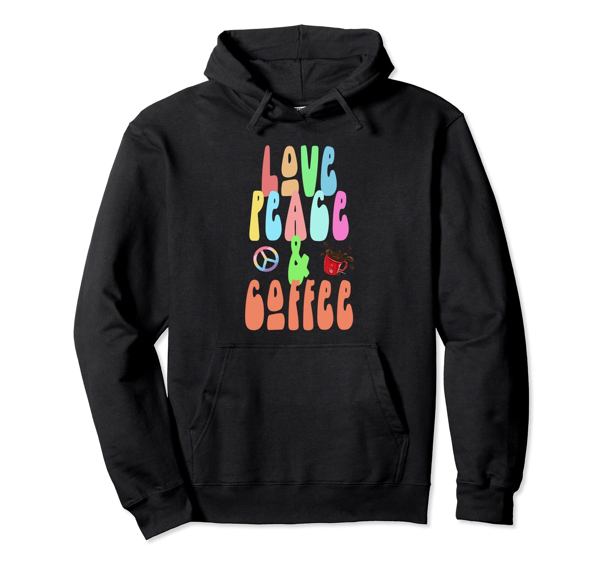 Love Peace Coffee Fun Hippie Costume Hoodie - Trendy Graphic Men Women - T-Shirt, Sweatshirt, Hoodie