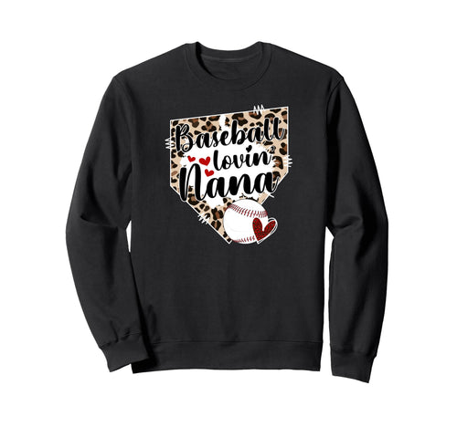Baseball Lovin Nana Baseball Nana Sweatshirt - Streetwear Style Men Women - T-Shirt, Sweatshirt, Hoodie