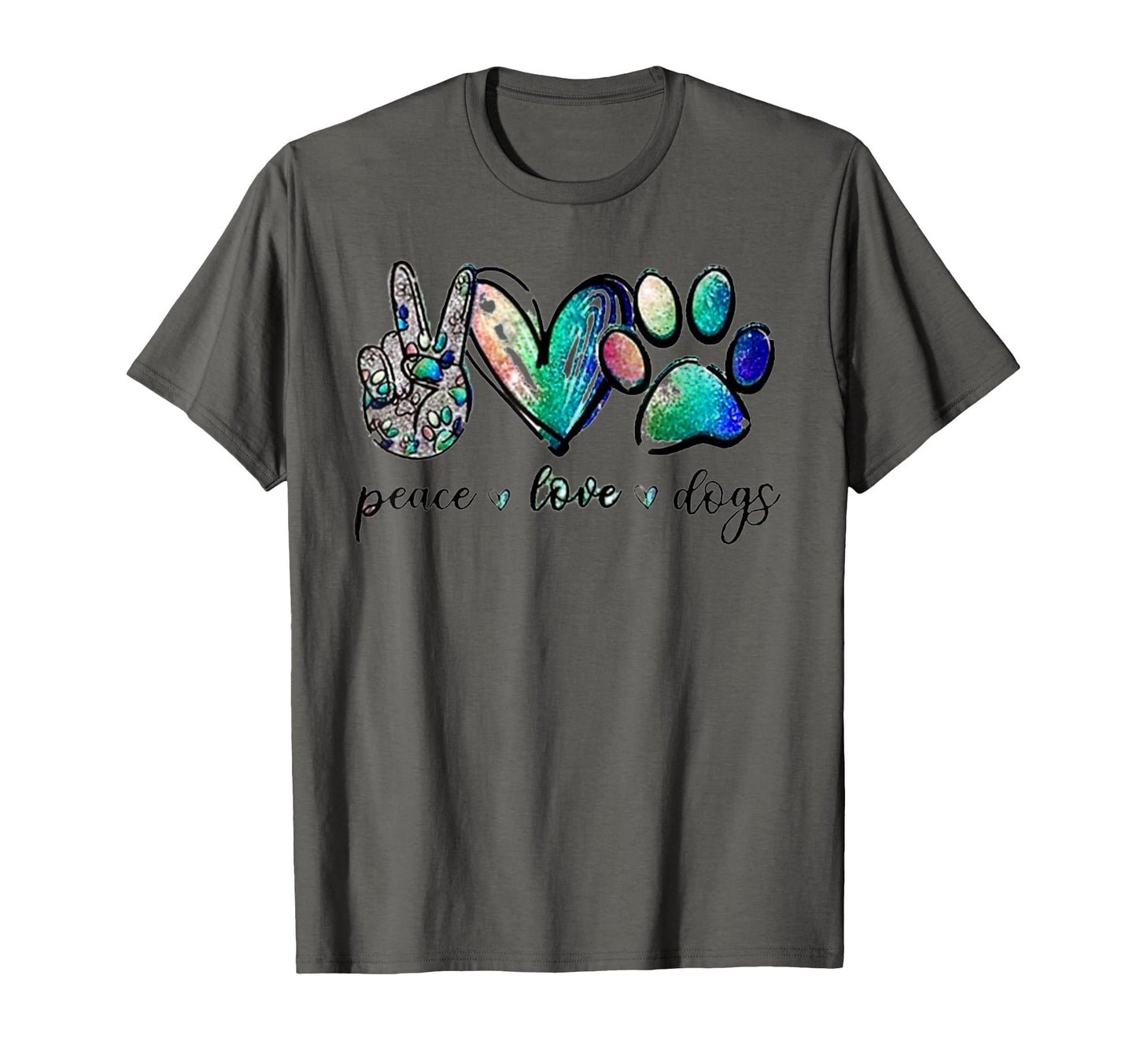 Peace Love Dogs T-Shirt - Novelty Apparel for Adults - T-Shirt, Sweatshirt, Hoodie