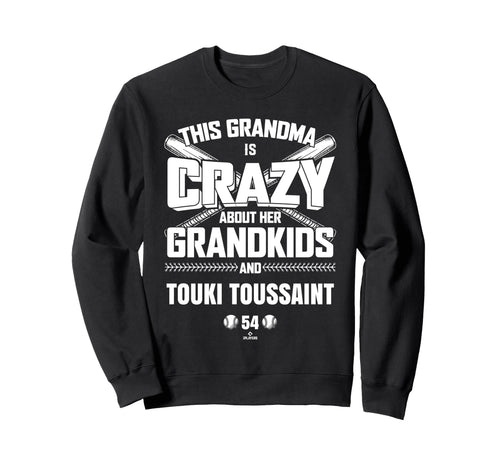Grandma Crazy Touki Toussaint Sweatshirt - Streetwear Style Men Women - T-Shirt, Sweatshirt, Hoodie