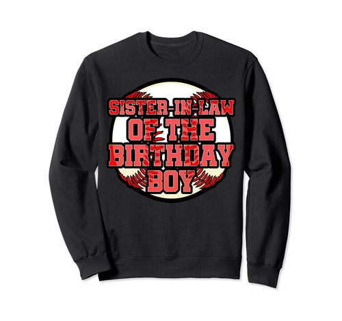 Sister Law Birthday Baseball Sweatshirt - Fun Novelty Design Men Women - T-Shirt, Sweatshirt, Hoodie
