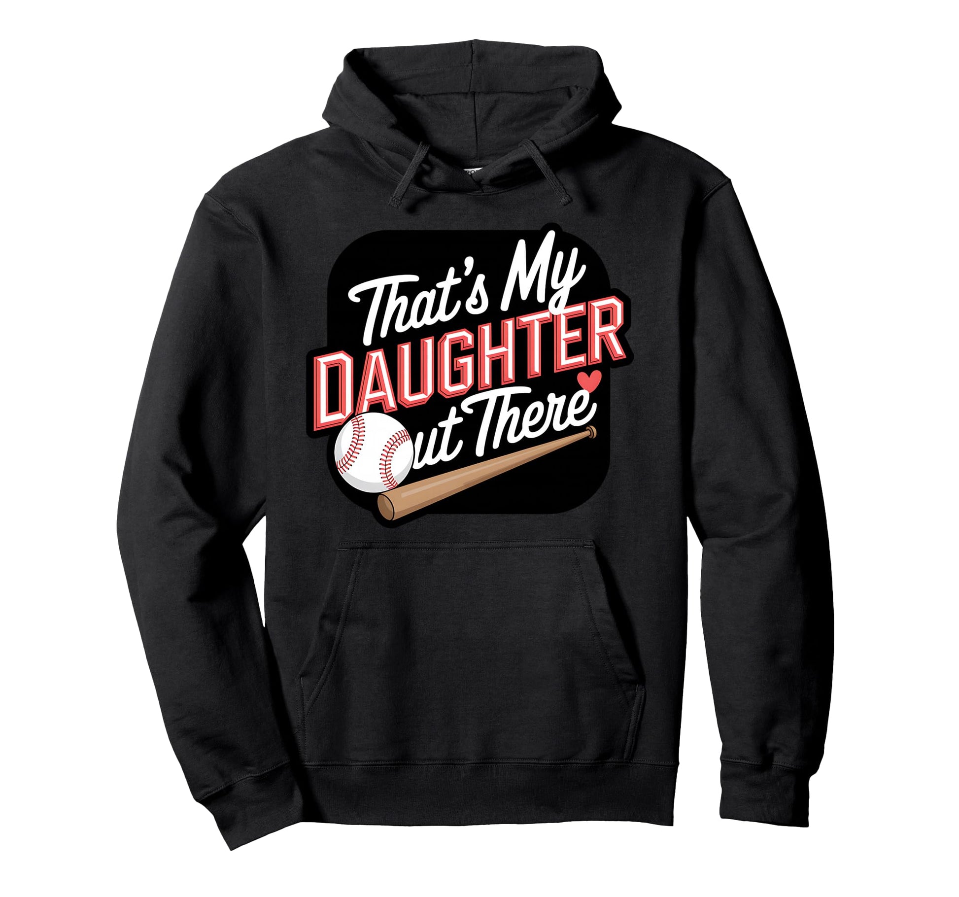 Thats My Daughter Out There Baseball Hoodie - Graphic Print Unisex - T-Shirt, Sweatshirt, Hoodie