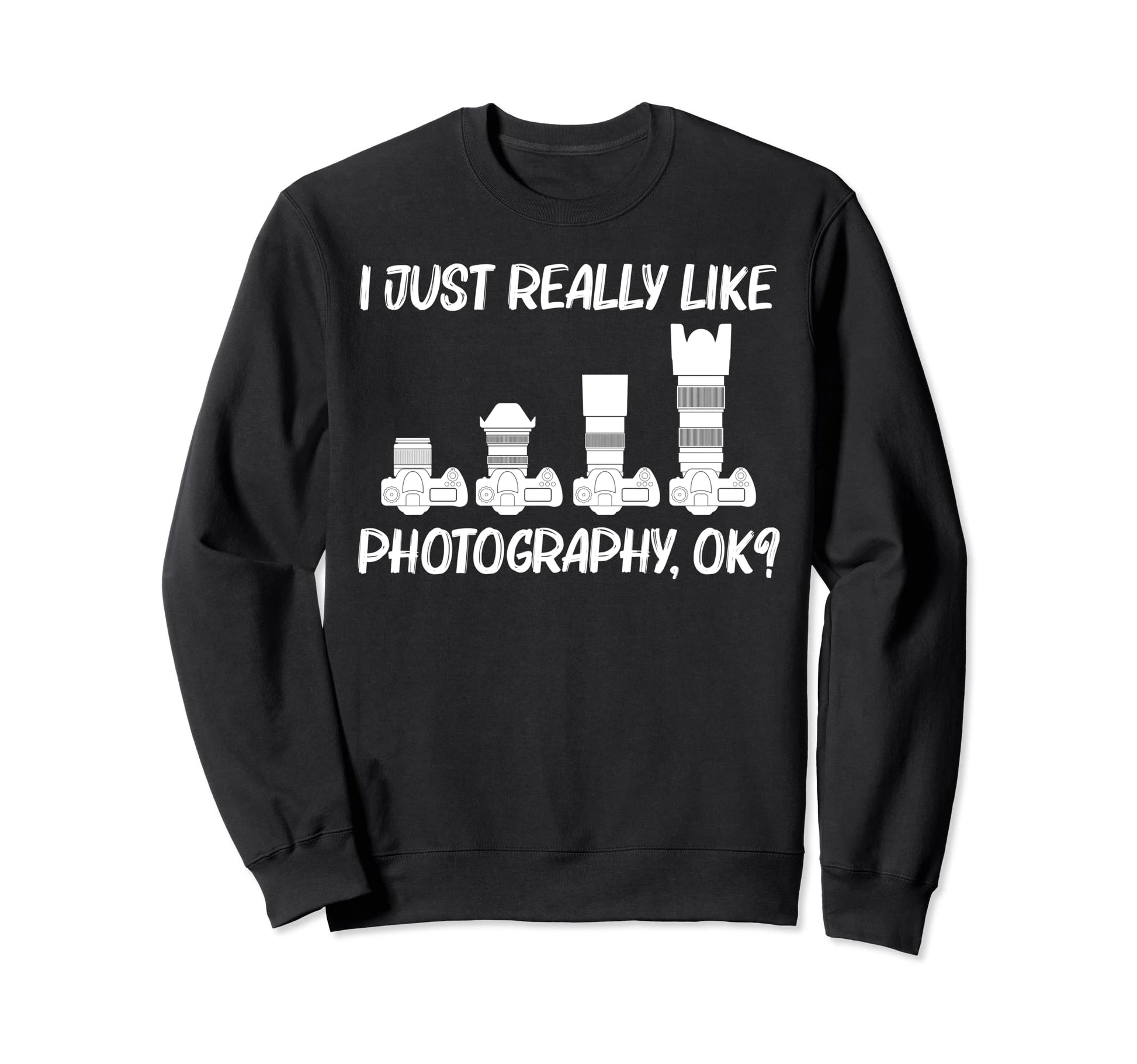 Photography Art Photographer Sweatshirt - Trendy Graphic for Adults - T-Shirt, Sweatshirt, Hoodie