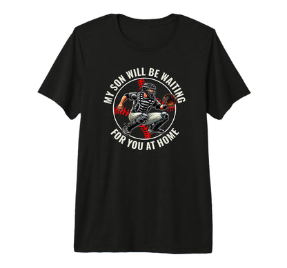 Baseball Mom My Son Catcher Game T-Shirt - Fun Novelty Design Men Women - T-Shirt, Sweatshirt, Hoodie