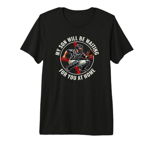 Baseball Mom My Son Catcher Game T-Shirt - Fun Novelty Design Men Women - T-Shirt, Sweatshirt, Hoodie