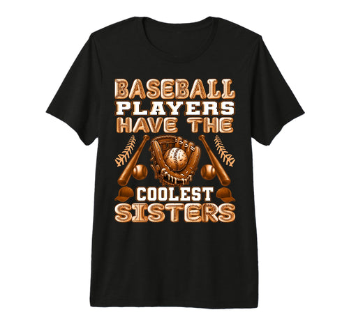 Baseball Players Have Coolest Sisters T-Shirt - Custom Art Print Men Women - T-Shirt, Sweatshirt, Hoodie