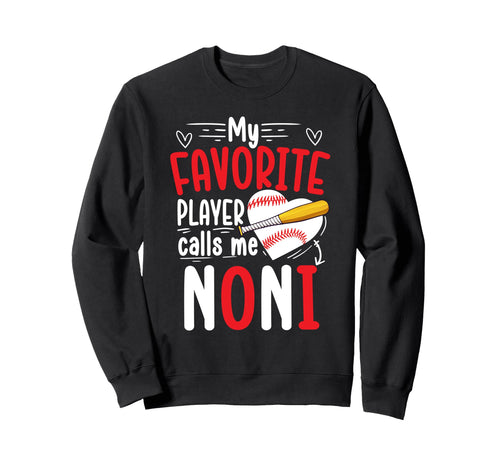 My Favorite Baseball Player Noni Sweatshirt - Streetwear Style Men Women - T-Shirt, Sweatshirt, Hoodie
