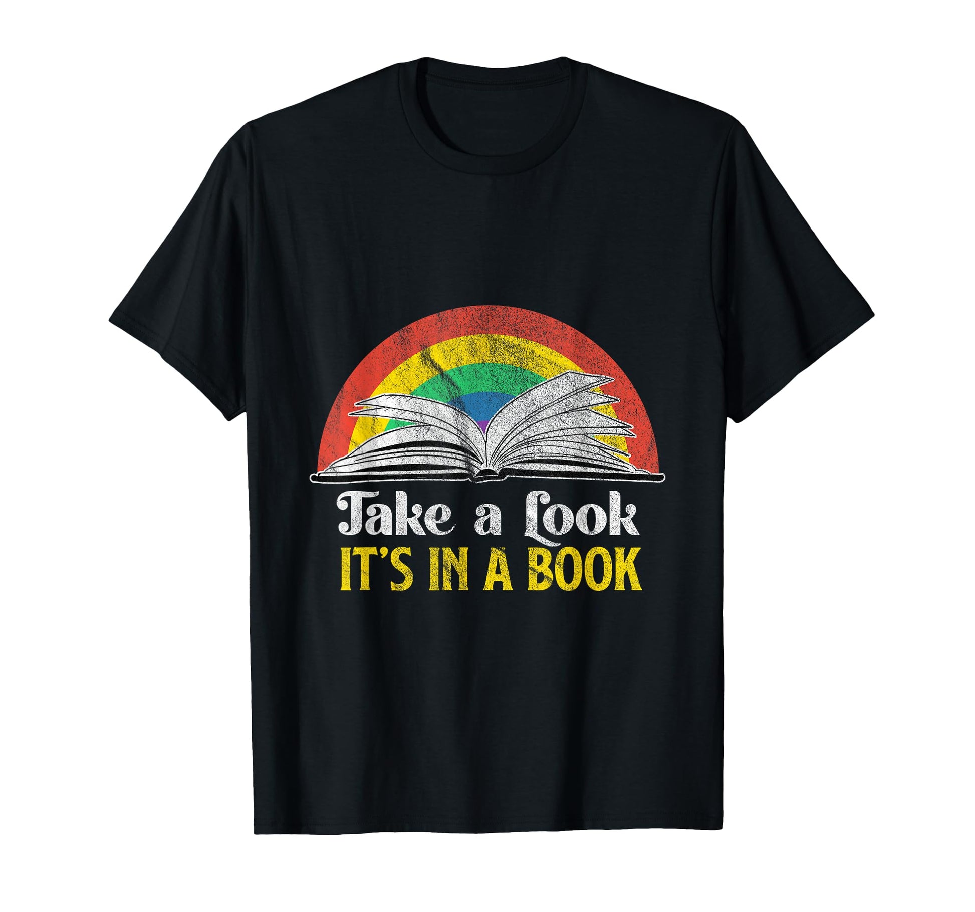 Take Its Book Rainbow Gift T-Shirt - Trendy Graphic Unisex - T-Shirt, Sweatshirt, Hoodie