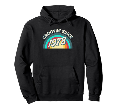 Groovin Since 1978 Rainbow Birthday Hoodie - Graphic Print for Adults - T-Shirt, Sweatshirt, Hoodie