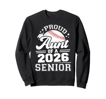 Proud Aunt 2026 Senior Baseball Sweatshirt - Streetwear Style Men Women - T-Shirt, Sweatshirt, Hoodie