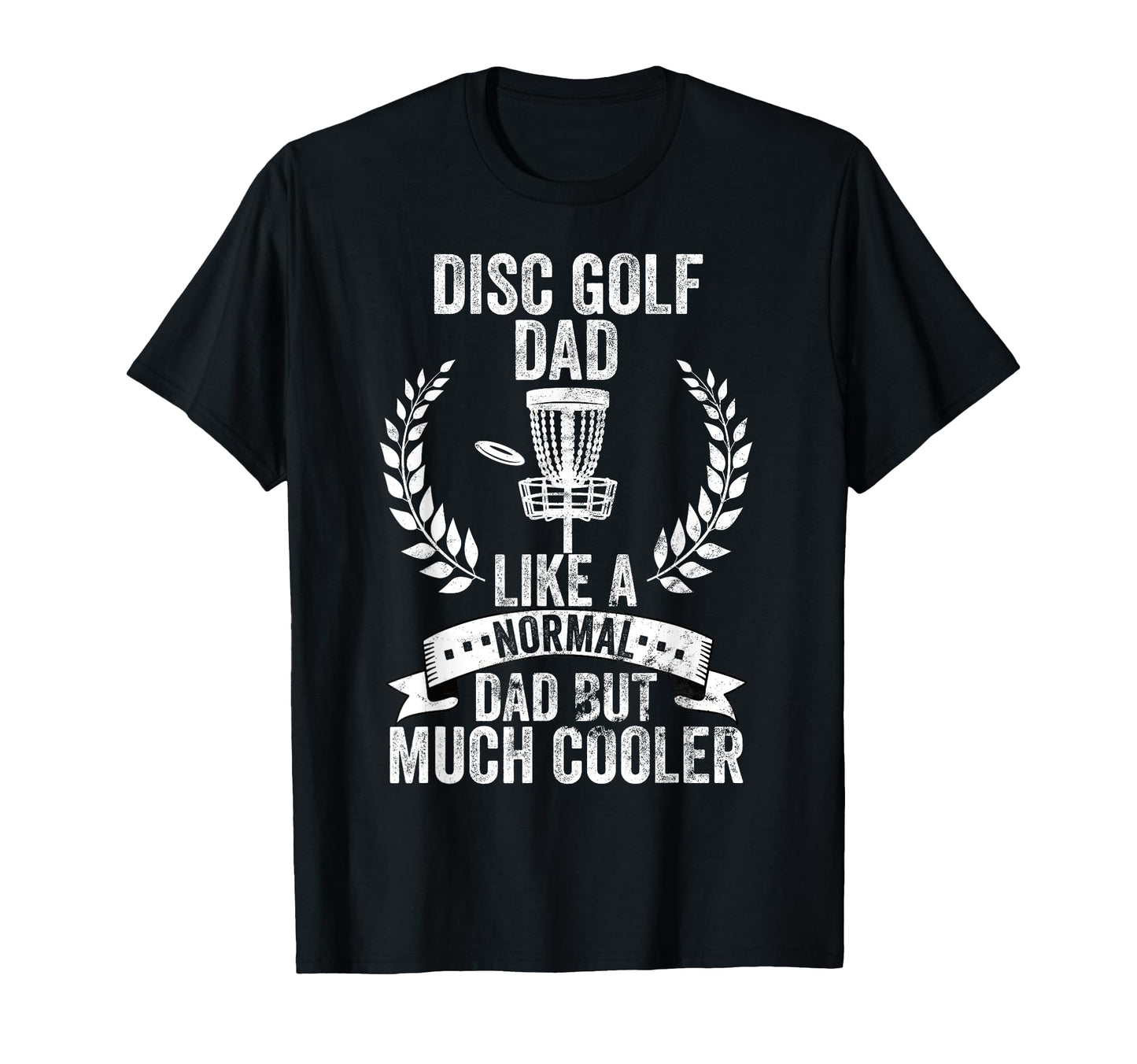 Disc Golfing Dad Disc Golfer T-Shirt - Streetwear Style Men Women - T-Shirt, Sweatshirt, Hoodie