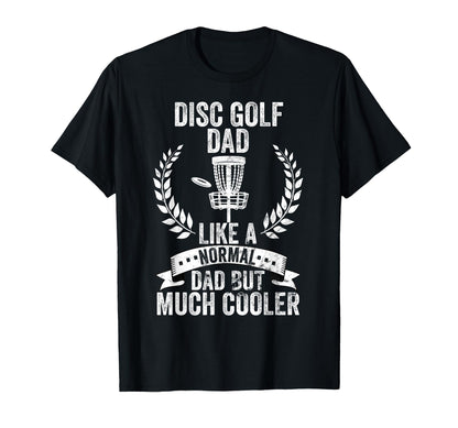 Disc Golfing Dad Disc Golfer T-Shirt - Streetwear Style Men Women - T-Shirt, Sweatshirt, Hoodie