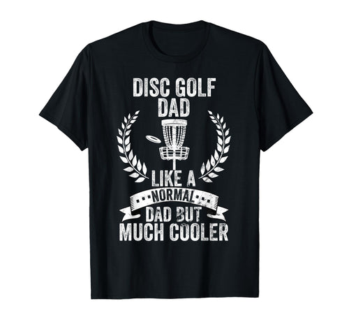 Disc Golfing Dad Disc Golfer T-Shirt - Streetwear Style Men Women - T-Shirt, Sweatshirt, Hoodie