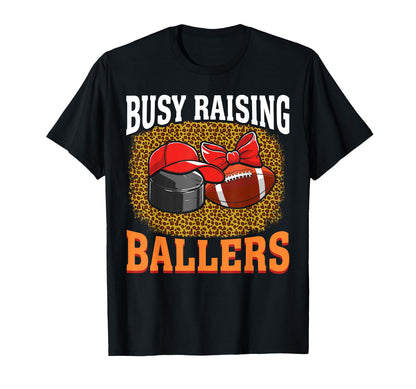 Busy Raising Ballers Hockey Football T-Shirt - Trendy Graphic for Adults - T-Shirt, Sweatshirt, Hoodie