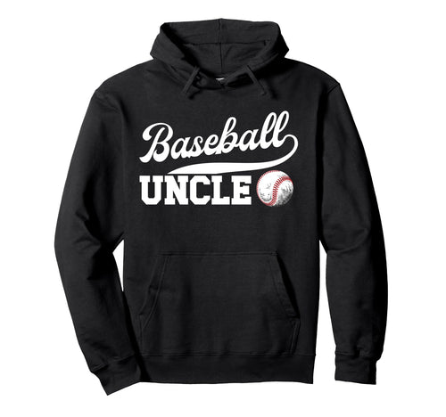 Proud Baseball Uncle Baseball Player Hoodie - Novelty Apparel Men Women - T-Shirt, Sweatshirt, Hoodie