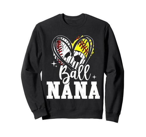 Ball Nana Baseball Softball Sweatshirt - Casual Everyday Wear for Adults - T-Shirt, Sweatshirt, Hoodie
