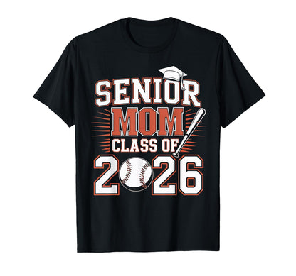 Senior Mom Class 2026 Graduate T-Shirt - Casual Everyday Wear Unisex - T-Shirt, Sweatshirt, Hoodie