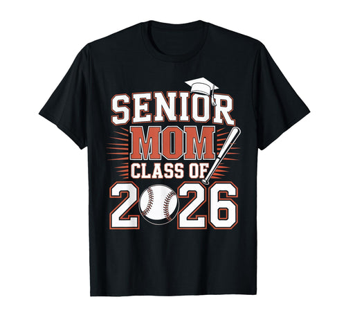 Senior Mom Class 2026 Graduate T-Shirt - Casual Everyday Wear Unisex - T-Shirt, Sweatshirt, Hoodie