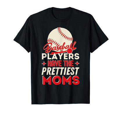 Mothers Day Baseball Players Have T-Shirt - Custom Art Print for Adults - T-Shirt, Sweatshirt, Hoodie