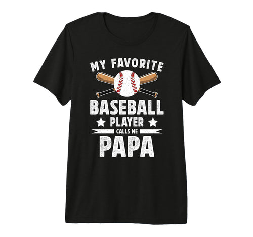 Mens My Favorite Baseball Player Papa T-Shirt - Novelty Apparel Unisex - T-Shirt, Sweatshirt, Hoodie