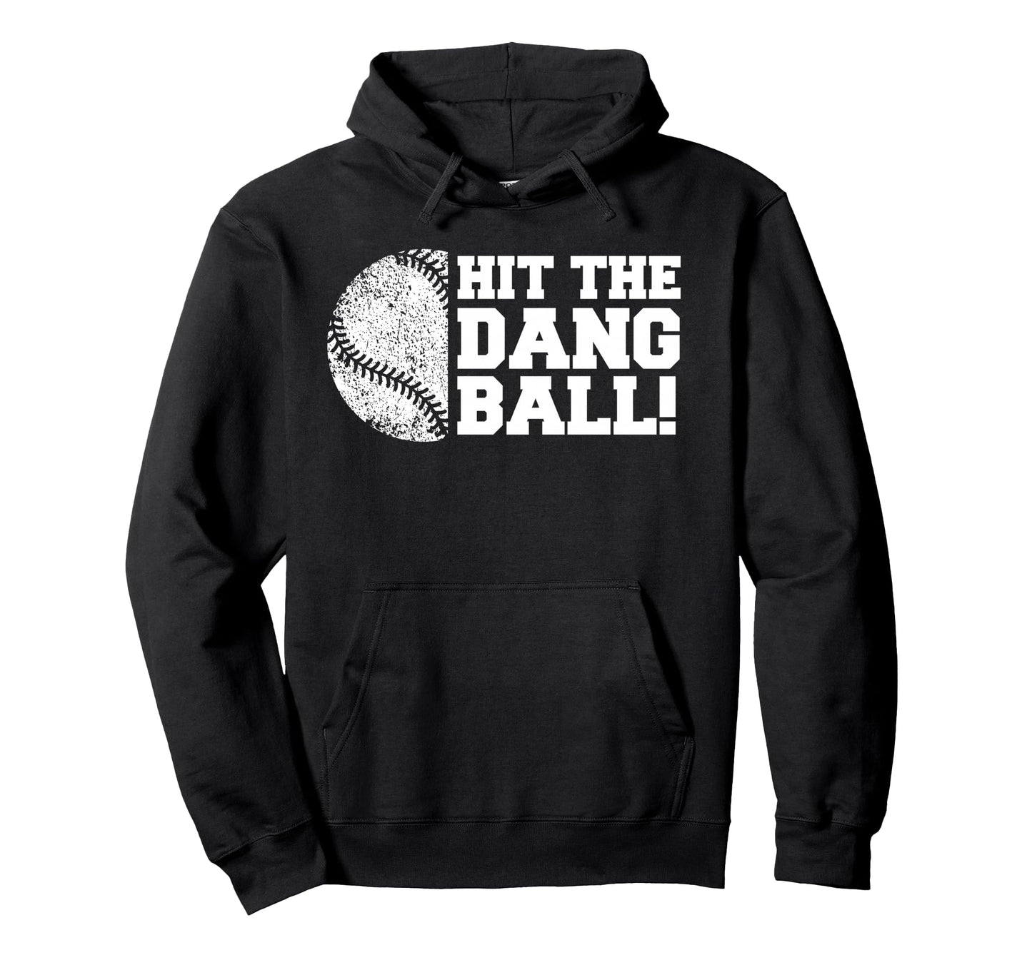 Baseball Hit Dang Ball Funny Parent Sport Hoodie - Trendy Graphic Unisex - T-Shirt, Sweatshirt, Hoodie