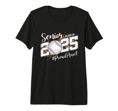 Proud Aunt 2025 Senior Baseball T-Shirt - Fun Novelty Design Unisex - T-Shirt, Sweatshirt, Hoodie