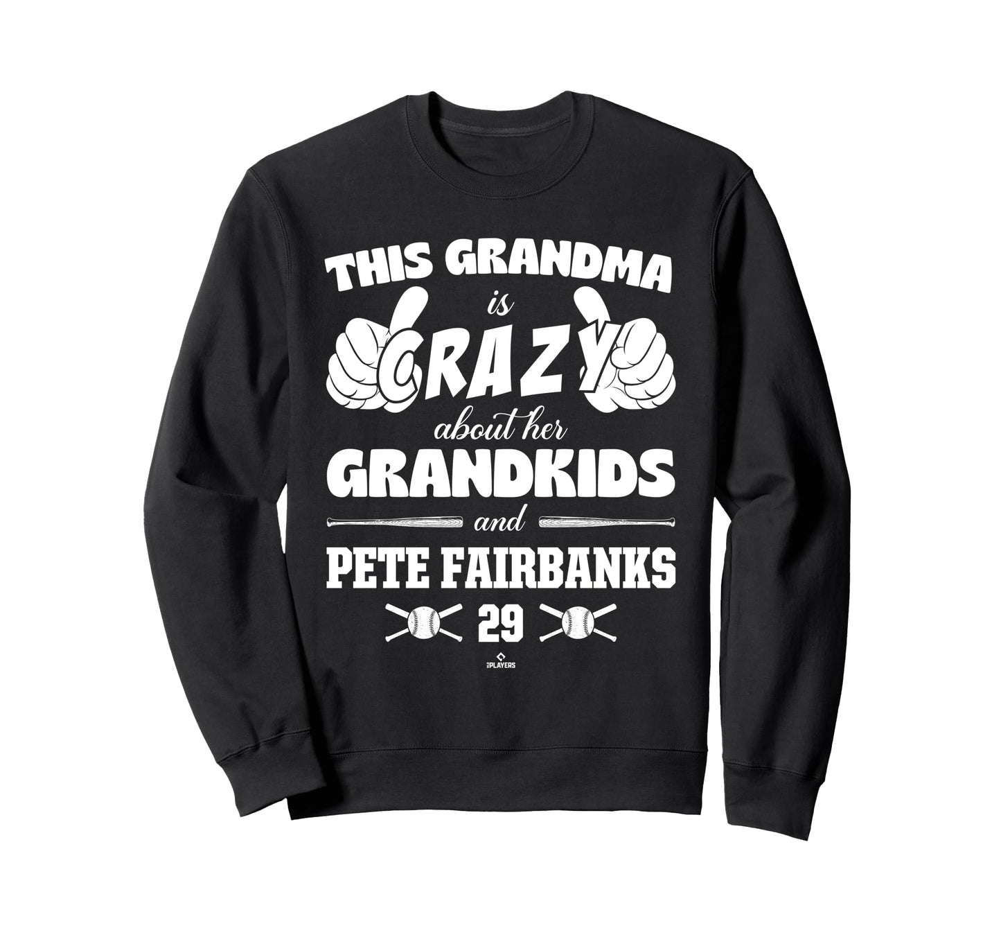 Grandma Crazy Pete Fairbanks Sweatshirt - Fun Novelty Design Men Women - T-Shirt, Sweatshirt, Hoodie