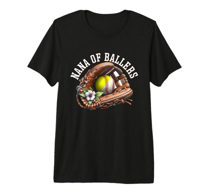 Nana Ballers Softball Baller T-Shirt - Fun Novelty Design Men Women - T-Shirt, Sweatshirt, Hoodie