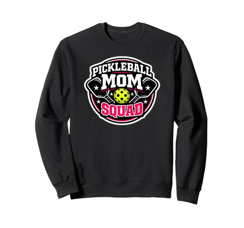 Pickleball Mom Squad Matching Team Sweatshirt - Trendy Graphic Men Women - T-Shirt, Sweatshirt, Hoodie