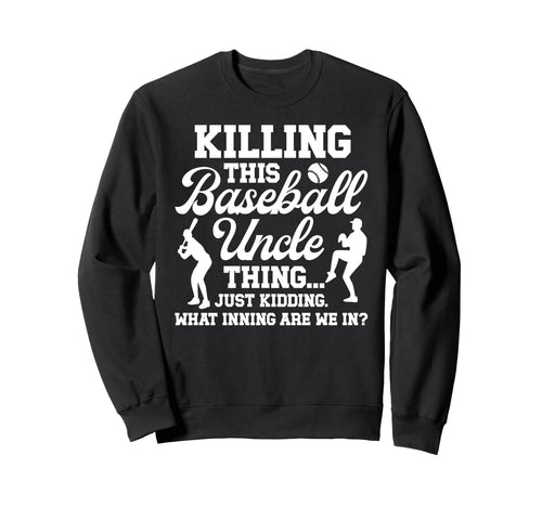 This Baseball Uncle Thing Baseball Sweatshirt - Graphic Print Men Women - T-Shirt, Sweatshirt, Hoodie