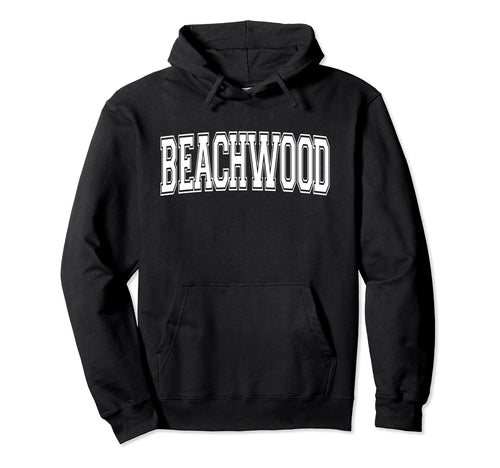 Beachwood Oh Ohio Usa Sports Varsity Hoodie - Streetwear Style Unisex - T-Shirt, Sweatshirt, Hoodie