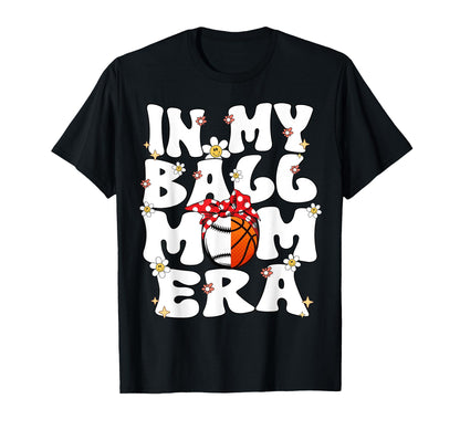 My Ball Mom Era Groovy Baseball T-Shirt - Fun Novelty Design Men Women - T-Shirt, Sweatshirt, Hoodie