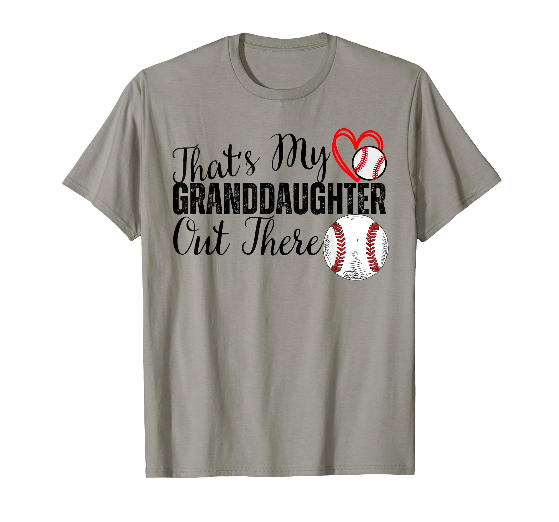 Thats My Granddaughter Out There T-Shirt - Casual Everyday Wear for Adults - T-Shirt, Sweatshirt, Hoodie