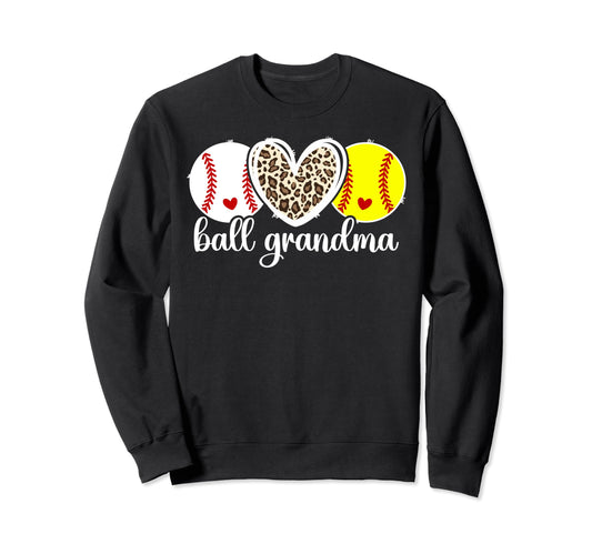 Ball Grandma Softball Baseball Sweatshirt - Casual Everyday Wear Men Women - T-Shirt, Sweatshirt, Hoodie