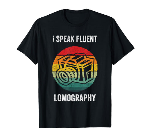 I Speak Fluent Lomography Analog Camera T-Shirt - Novelty Apparel Unisex - T-Shirt, Sweatshirt, Hoodie