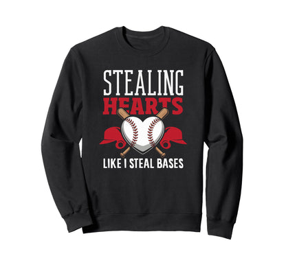 Stealing Hearts Like I Steal Bases Sweatshirt - Novelty Apparel Men Women - T-Shirt, Sweatshirt, Hoodie