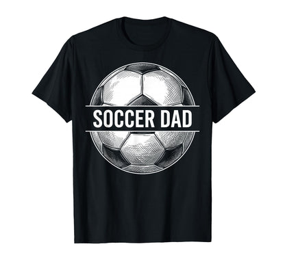 Soccer Dad Sports Father Soccer Ball T-Shirt - Graphic Print for Adults - T-Shirt, Sweatshirt, Hoodie