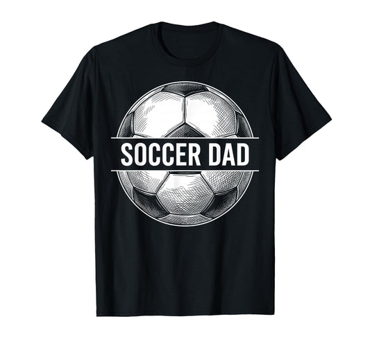 Soccer Dad Sports Father Soccer Ball T-Shirt - Graphic Print for Adults - T-Shirt, Sweatshirt, Hoodie