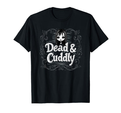 Dead And Cuddly Gothic Alt Grunge Hip Hop T-Shirt - Novelty Apparel Unisex - T-Shirt, Sweatshirt, Hoodie