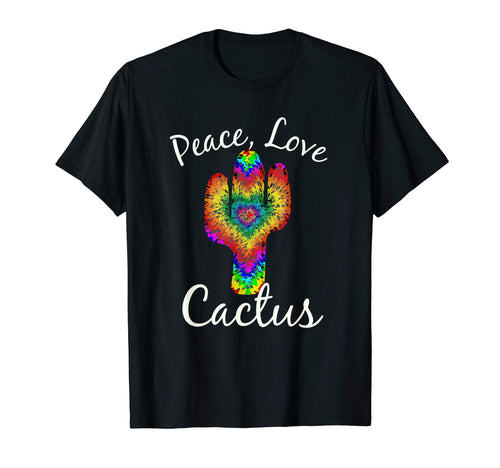Peace Love Cactus Funny Tie Dye T-Shirt - Custom Art Print for Adults - T-Shirt, Sweatshirt, Hoodie