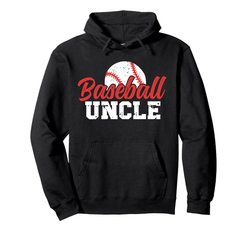 Baseball Uncle Proud Baseball Player Uncle Hoodie - Unique Graphic Unisex - T-Shirt, Sweatshirt, Hoodie