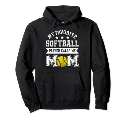Softball Mom My Favorite Softball Hoodie - Unique Graphic for Adults - T-Shirt, Sweatshirt, Hoodie