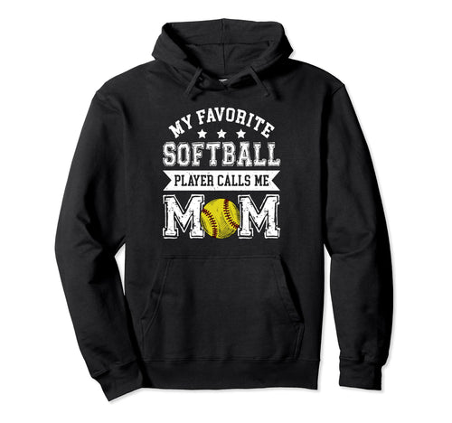 Softball Mom My Favorite Softball Hoodie - Unique Graphic for Adults - T-Shirt, Sweatshirt, Hoodie