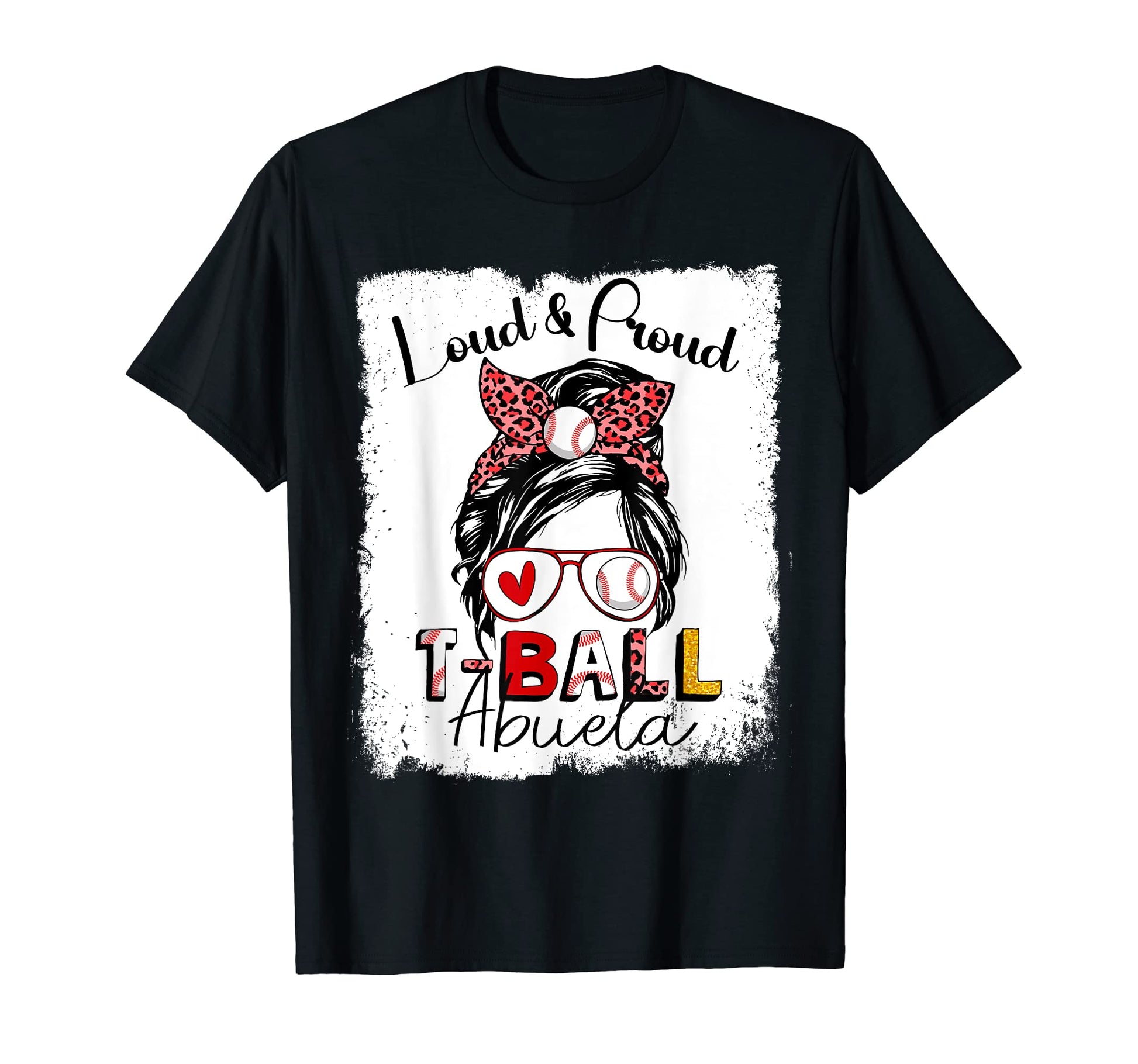Loud And Proud Abuela Messy Bun Ball T-Shirt - Graphic Print for Adults - T-Shirt, Sweatshirt, Hoodie