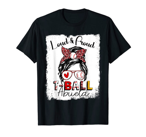 Loud And Proud Abuela Messy Bun Ball T-Shirt - Graphic Print for Adults - T-Shirt, Sweatshirt, Hoodie