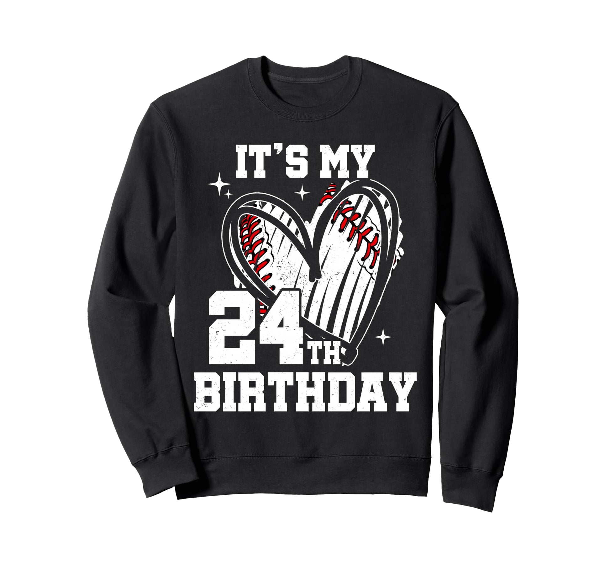 Its My 24Th Birthday Baseball Sweatshirt - Aesthetic Graphic Men Women - T-Shirt, Sweatshirt, Hoodie