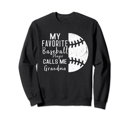 My Favorite Baseball Player Calls Me Sweatshirt - Unique Graphic Unisex - T-Shirt, Sweatshirt, Hoodie