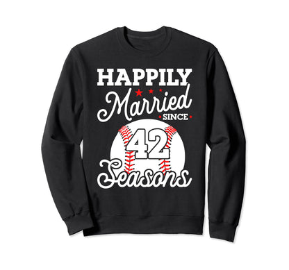 42Nd Wedding Anniversary Baseball Sweatshirt - Graphic Print Unisex - T-Shirt, Sweatshirt, Hoodie