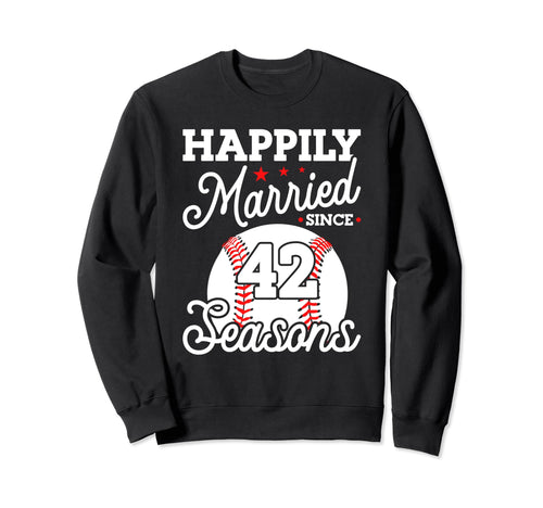 42Nd Wedding Anniversary Baseball Sweatshirt - Graphic Print Unisex - T-Shirt, Sweatshirt, Hoodie